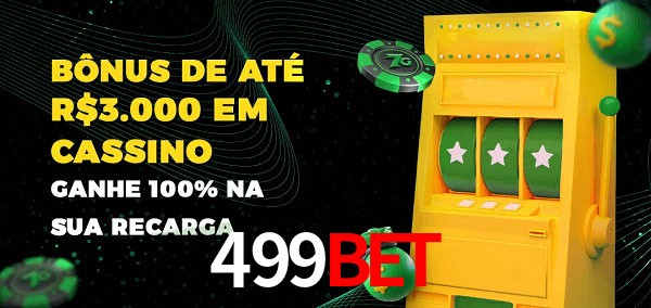 499BET melhor bônus de depósito